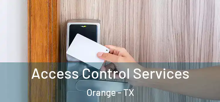  Access Control Services Orange - TX
