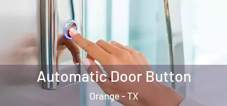 Automatic Door Button Orange - TX