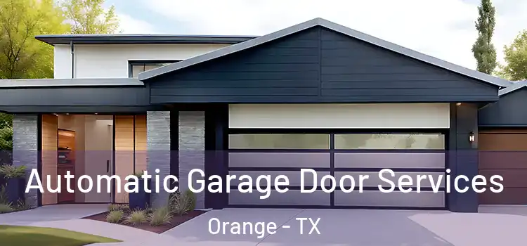  Automatic Garage Door Services Orange - TX