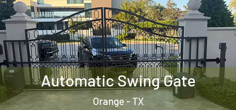 Automatic Swing Gate Orange - TX