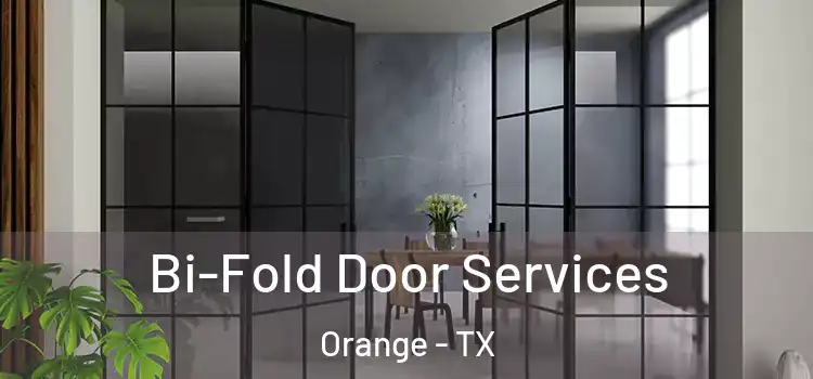  Bi-Fold Door Services Orange - TX