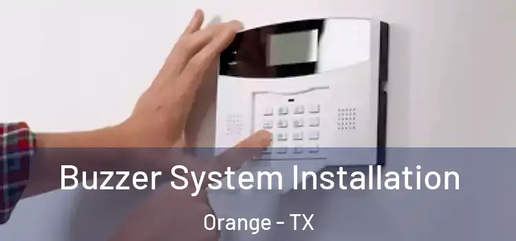  Buzzer System Installation Orange - TX