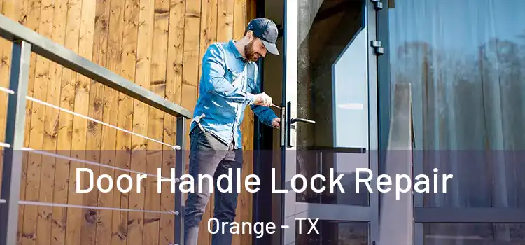  Door Handle Lock Repair Orange - TX