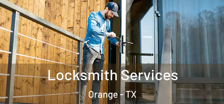 Locksmith Services Orange - TX