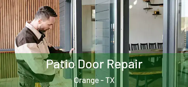 Patio Door Repair Orange - TX