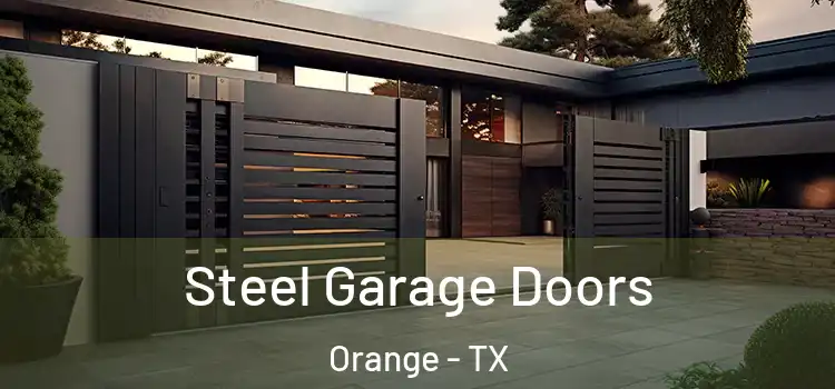 Steel Garage Doors Orange - TX